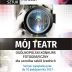 „Mój Teatr” - konkurs fotograficzny dla młodzieży