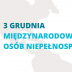 Międzynarodowy Dzień Osób Niepełnosprawnych