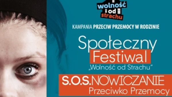Społeczny Festiwal „Wolność od strachu” - SOSnowiczanie Przeciw Przemocy