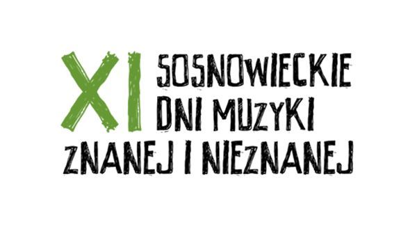 XI Międzynarodowy Festiwal Sosnowieckie Dni Muzyki Znanej i Nieznanej