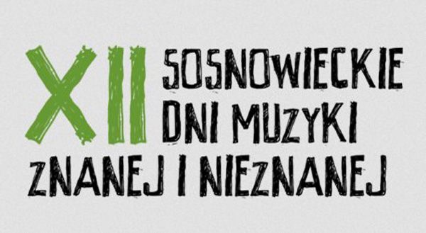 Sosnowieckie Dni Muzyki Znanej i Nieznanej po raz dwunasty