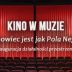 Filmy wróciły do Muzy - Żegnaj szkoło, witaj Nibylandio