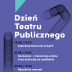 Dzień Teatru Publicznego w Teatrze Zagłębia